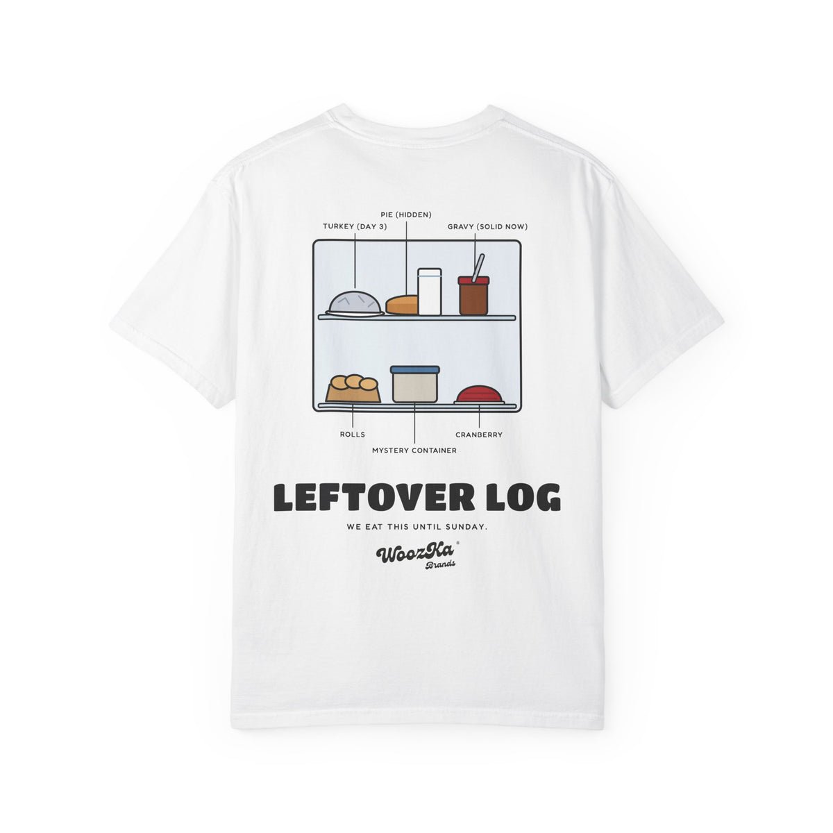 WoozKa Brands Funny Thanksgiving Leftovers Heavyweight Tee, Back Print