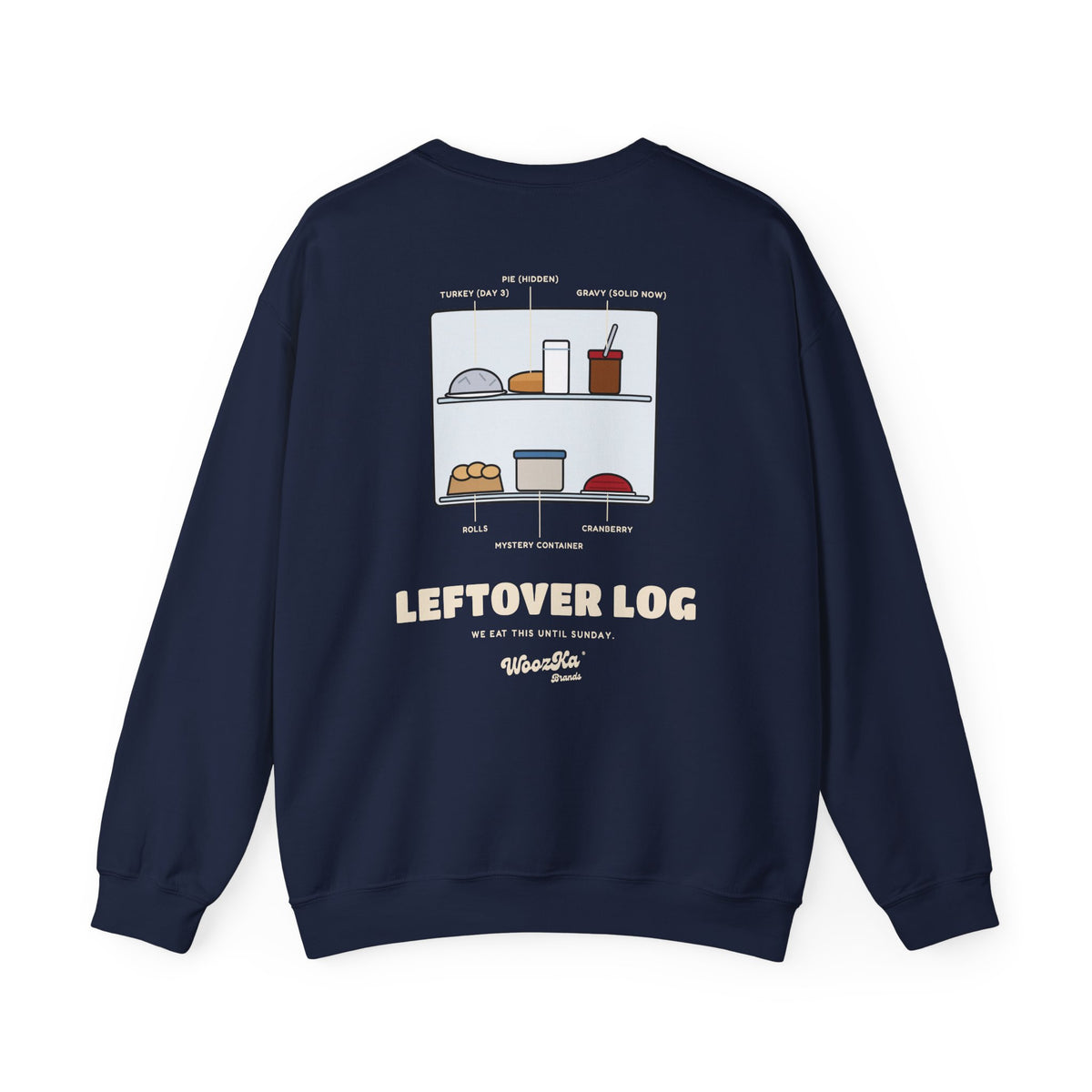 WoozKa Brands Funny Thanksgiving Leftovers Sweatshirt, Back Print