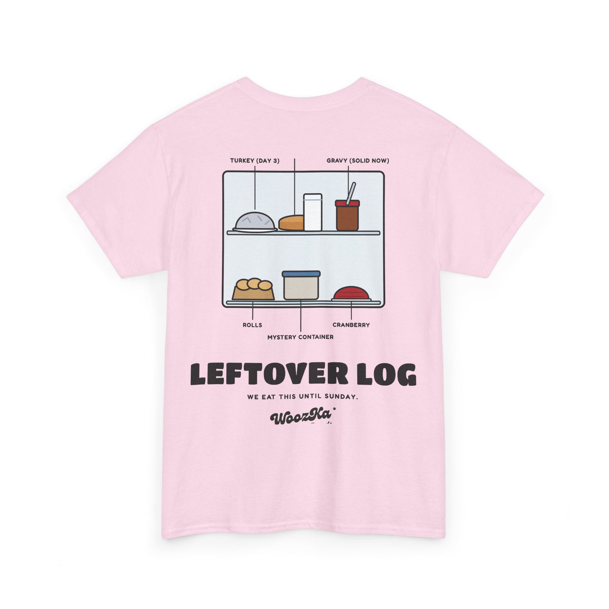 WoozKa Brands Funny Thanksgiving Leftovers T-Shirt, Turkey Pie Back Print