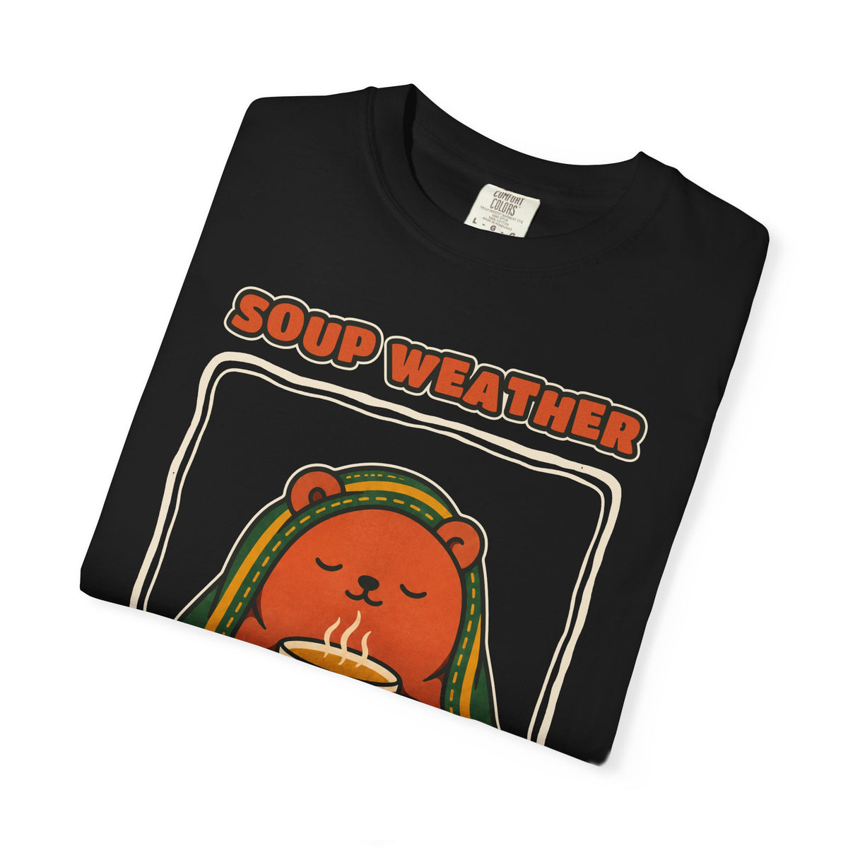 WoozKa Brands Soup Weather Bear Garment-Dyed T-Shirt, Front Graphic
