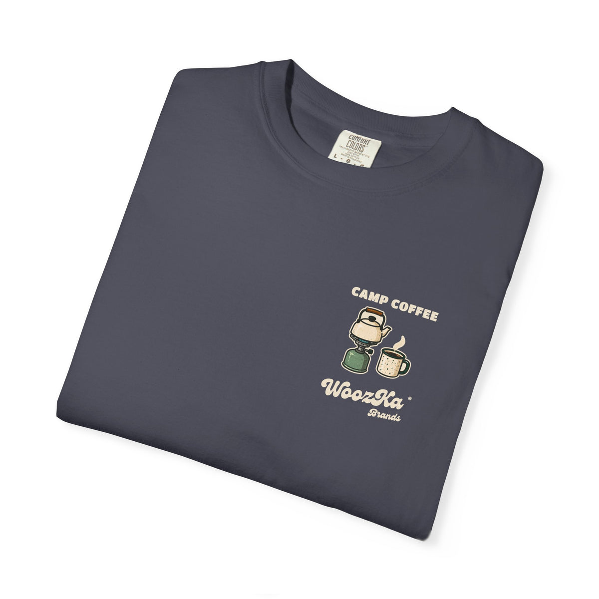 WoozKa Brands Camp Coffee Camping Garment-Dyed T-Shirt, Two-Sided Graphic
