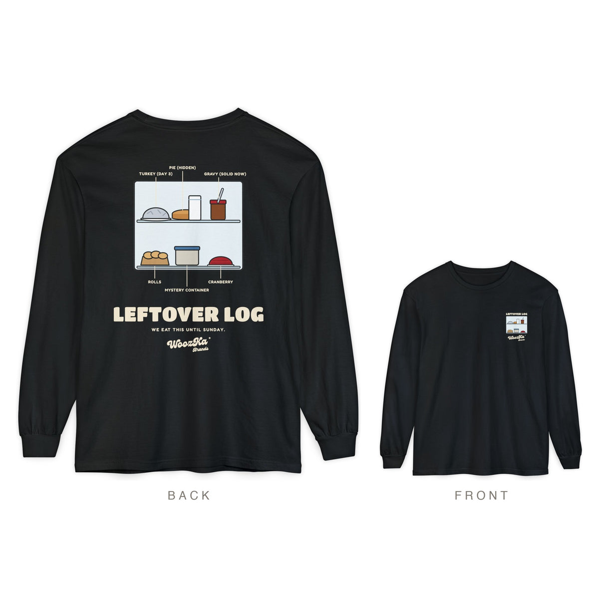 Funny Thanksgiving Leftovers Long Sleeve Tee, Back Print, Black, back and front