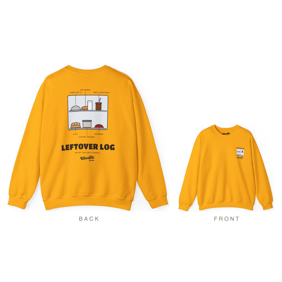Funny Thanksgiving Leftovers Sweatshirt, Back Print, Gold, back and front